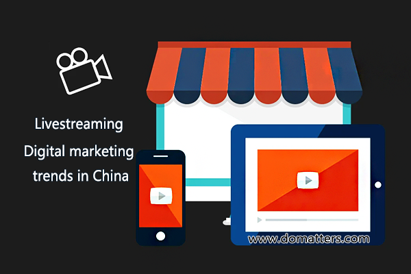 Livestreaming-Digital-marketing-trends-in-China-0